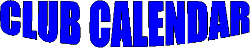 CLUB CALENDAR